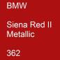 Preview: BMW, Siena Red II Metallic, 362.